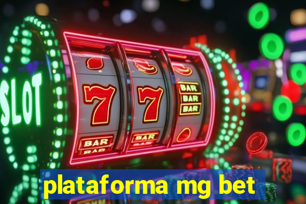 plataforma mg bet